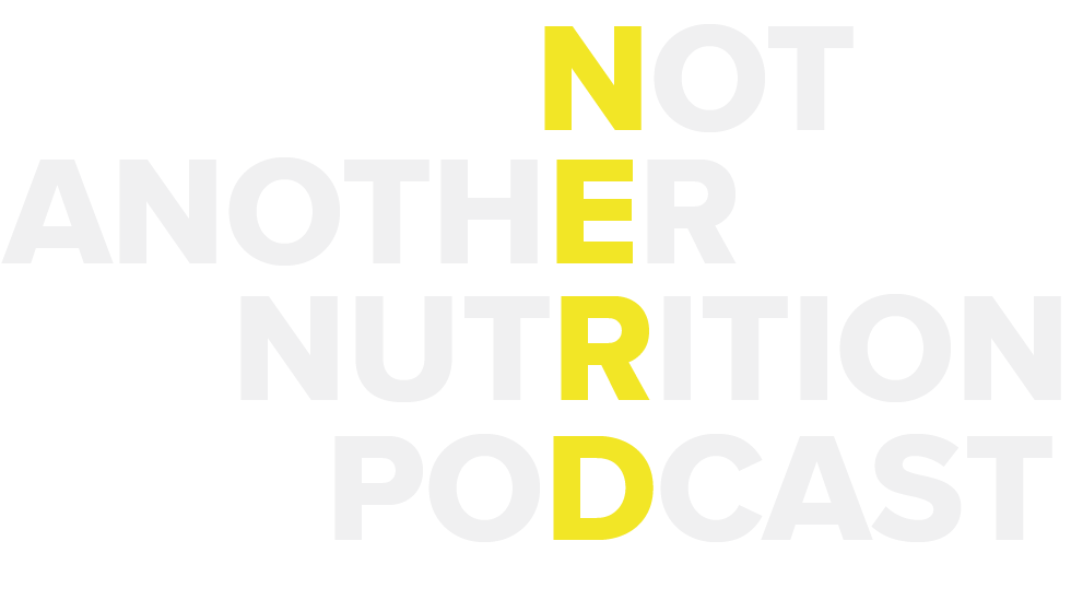 Not Another Nutrition Podcast